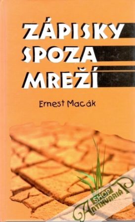 Zápisky spoza mreží - Macák Ernest