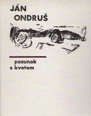 Posunok s kvetom - Ondruš Ján