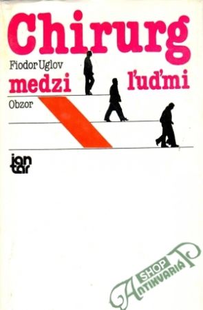Chirurg medzi ľuďmi - Uglov Fiodor