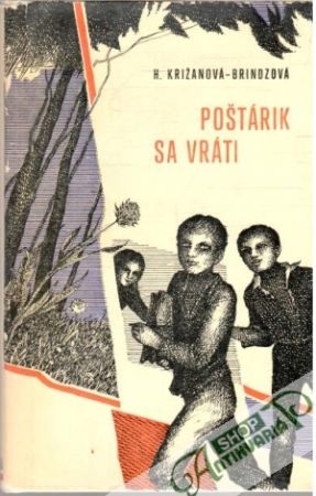 Poštárik sa vráti - Križanová-Brindzová Helena