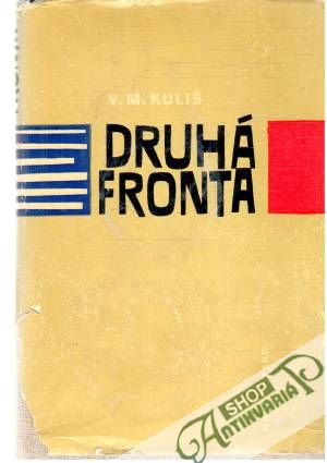 Druhá fronta - Kuliš V.M.