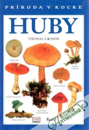 Huby (príroda v kocke) - Laessoe Thomas