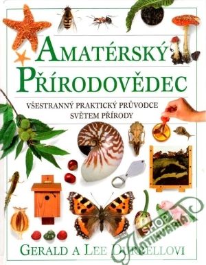 Amatérský přírodovědec - Durrellovi Gerald a Lee