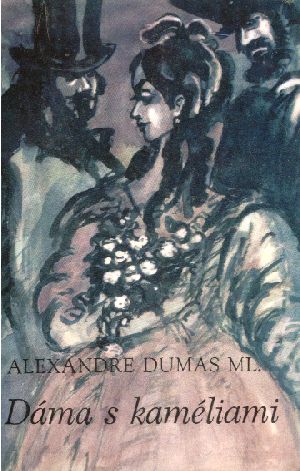 Dáma s kaméliami - Dumas Alexandre