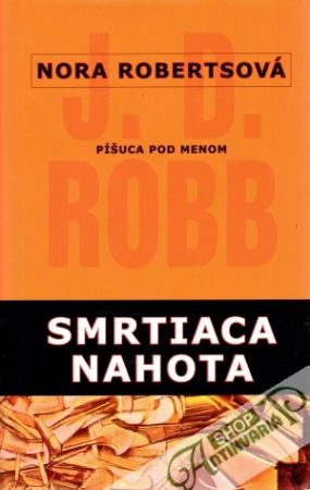 Smrtiaca nahota - Robertsová Nora