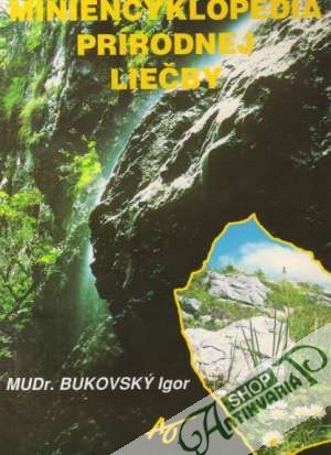 Miniencyklopédia prírodnej liečby - Bukovský Igor
