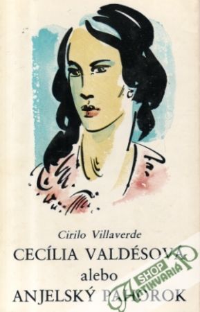 Cecília Valdésová alebo Anjelský pahorok - Villaverde Cirilo