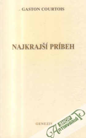 Najkrajší príbeh - Courtois Gaston