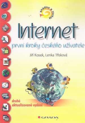 INTERNET, PRVNÍ KROKY ČESKÉHO UŽÍVATELE - Kosek J.