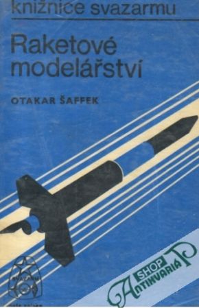 Raketové modelářství - Šaffek Otakar