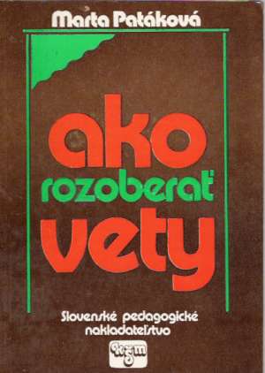 Ako rozoberať vety - Patáková Marta