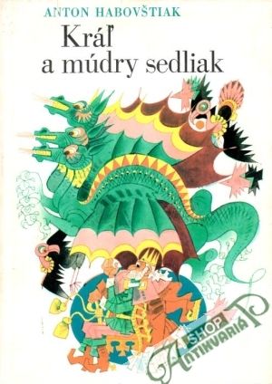 Kráľ a múdry sedliak - Habovštiak Anton