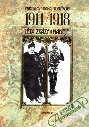 1914/1918 léta zkázy a naděje - Honzíkovi Miroslav a Hana