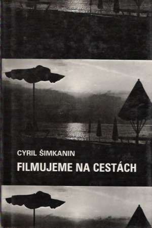 Filmujeme na cestách - Šimkanin Cyril