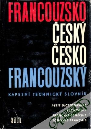 Kapesní francouzsko-český a česko-francouzský technický slovník - Naxerová Anna