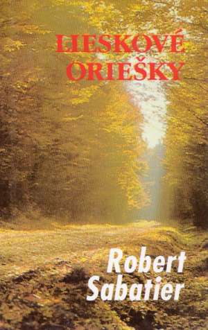 Lieskové oriešky - Sabatier Robert