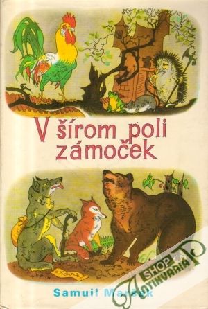 V šírom poli zámoček - Maršak Samuil