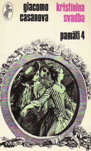 Kristínina svadba - Pamäti 4 - Casanova Giacomo