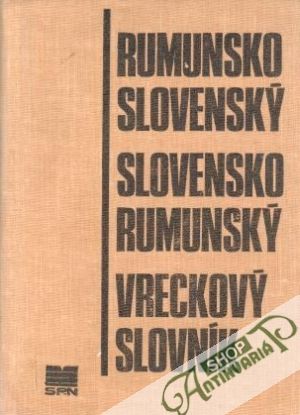 Rumunsko - slovenský a slovensko - rumunský vreckový slovník - Bagoňová-Šidlová Milota