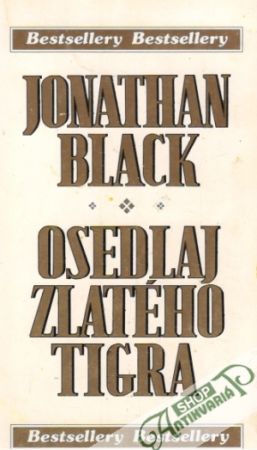 Osedlaj zlatého tigra - Black Jonathan