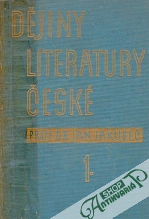 Dějiny literatury české (I. - II.) - Jakubec Jan
