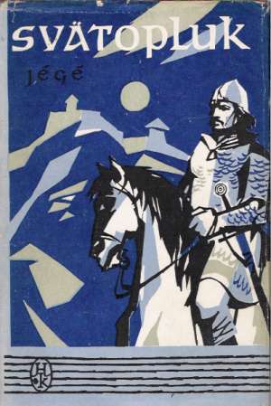 Svätopluk - Jégé Ladislav Nádaši