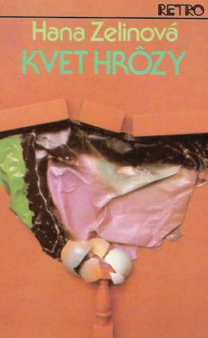 Kvet hrôzy (brožovaná) - Zelinová Hana