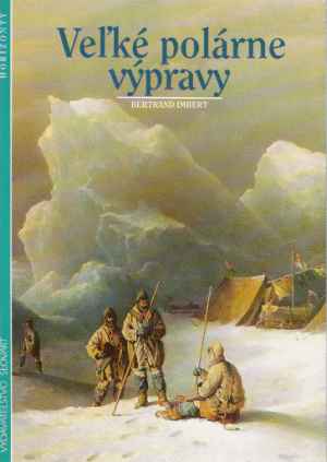 Veľké polárne výpravy - Imbert Bertrand