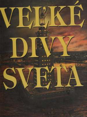 Veľké divy sveta - Ash Russell, Bonson Richard