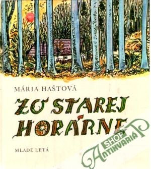 Zo starej horárne - Haštová Mária