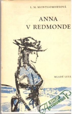 Anna v Redmonde - Montgomeryová Lucy Maud