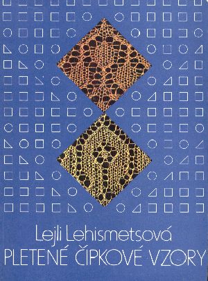 Pletené čipkové vzory - Lehismetsová Lejli
