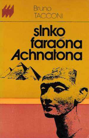 Slnko faraóna Achnatona - Tacconi Bruno