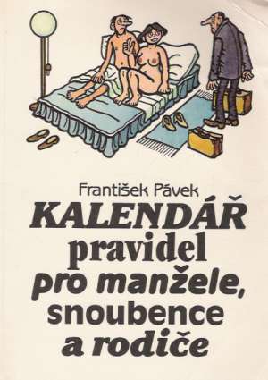 Kalendář pravidel pro manžele, snoubence a rodiče - Pávek František
