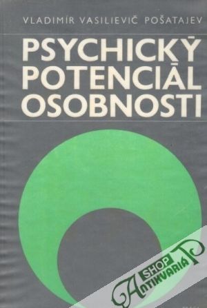 Psychický potenciál osobnosti - Pošatajev Vladimír V.