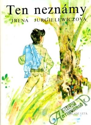 Ten neznámy - Jurgielewiczová Irena
