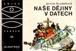 Naše dějiny v datech - Koudelková Jarmila