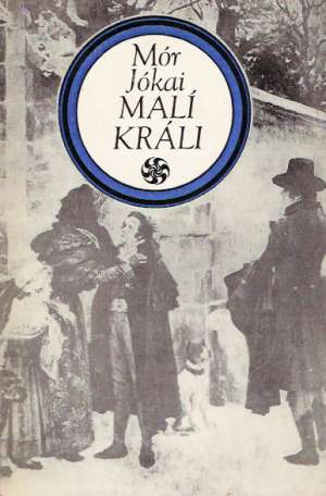 Malí králi - Jókai Mór