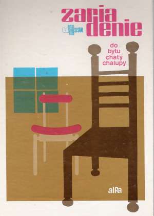 Zariadenie do bytu, chaty, chalupy - kolektiv autorov