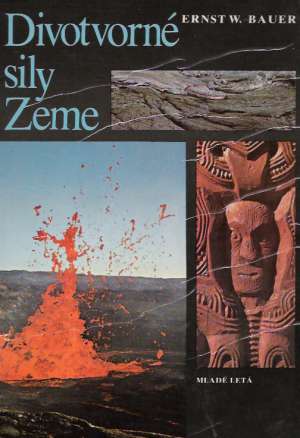Divotvorné sily Zeme - Bauer Ernst W.