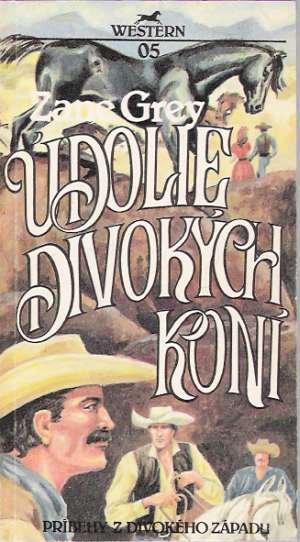 Údolie divokých koní - Grey Zane