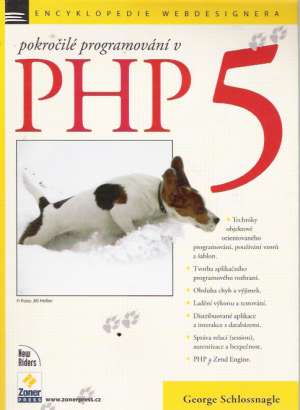 POKROČILÉ PROGRAMOVÁNÍ V PHP 5 - Schlossnagle G.