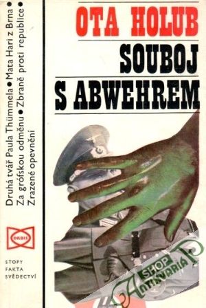 Souboj s Abwehrem - Holub Ota