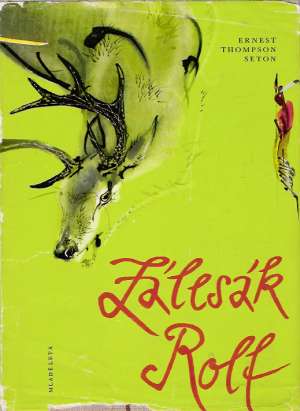 Zálesák Rolf - Seton Ernest Thompson