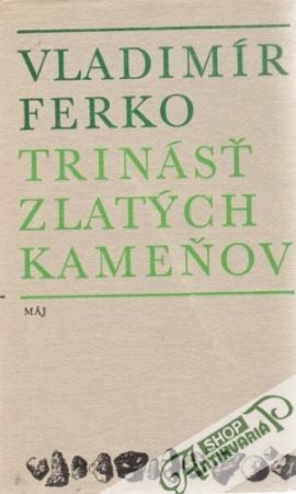 Trinásť zlatých kameňov - Ferko Vladimír