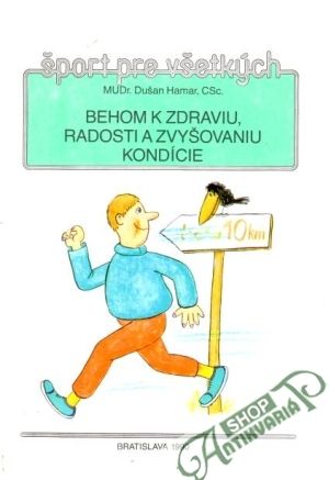 Behom k zdraviu, radosti a zvyšovaniu kondície - Hamar Dušan