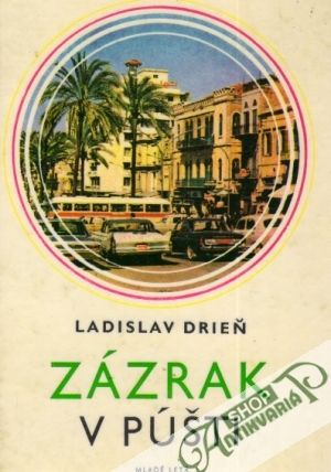 Zázrak v púšti - Drieň Ladislav