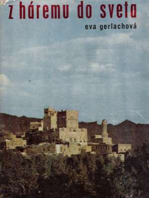 Z háremu do sveta - Gerlachová Eva