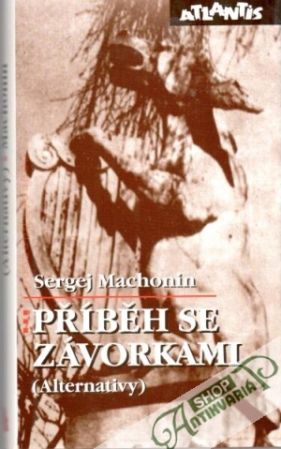 Příběh se závorkami (alternativy) - Machonin Sergej