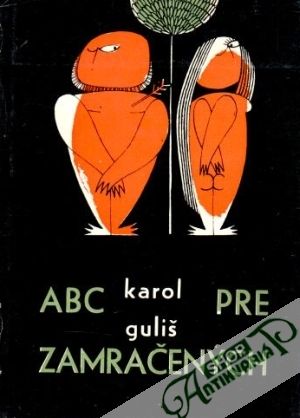 ABC pre zamračených - Guliš Karol